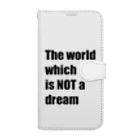 The world which is NOT a dreamのThe world which is NOT a dream 手帳型スマホケース