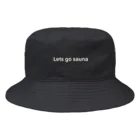 Lets go sauna サウ公/サウナーのLets go sauna/レッツゴーサウナ(ロゴ縁どり) Bucket Hat