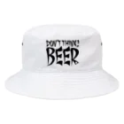 スペィドのおみせsuzuri支店のDon't Think BEER #1 (white body) Bucket Hat