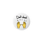 モのDon’t shoot Tin Badge