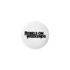 Rebels on WeekendsのRebels on Weekends ロゴ 缶バッジ