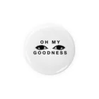 meMEmeのOH MY GOODNESS Tin Badge