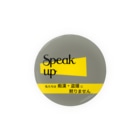 Speak upのSpeak up（グレー） Tin Badge