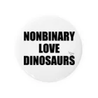 new syrupのNONBINARY LOVE DINOSAURS Tin Badge