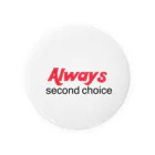 Always second choiceのAlways second  缶バッジ