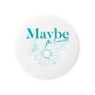 日常に彩りを。のmaybe_flw Tin Badge