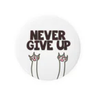 猫☆RISEのNEVER GIVE UPねこ Tin Badge