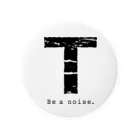 noisie_jpの【T】イニシャル × Be a noise. Tin Badge