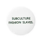 SUBCULTURE FASHION SLAVES.のSFS-0001 Tin Badge