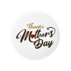 t-shirts-cafeのThanks Mother’s Day Tin Badge