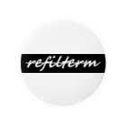 refilterｍのrefiltermロゴ WHITE×BLACK 缶バッジ