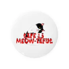 ぷんすこ(♂)のLIFE IS MEOW-TIFUL（黒ラインロゴ） Tin Badge