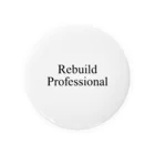 Rebuild  Professionalのrebuild  Professional Tin Badge