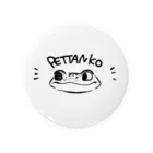 ｶｲﾇｼFの気まぐれグッズ(仮)のPETTANKO〜ﾍﾟｯﾀﾝｺ〜 Tin Badge