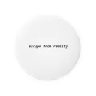 rn425のescape from reality Tin Badge