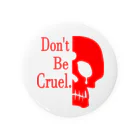 『NG （Niche・Gate）』ニッチゲート-- IN SUZURIのDon't Be Cruel.(赤) Tin Badge