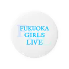 FUKUOKA GIRLS LIVE【公式】のFUKUOKA GIRLS LIVE Tin Badge