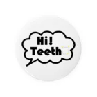 Hi,teethオリジナルグッズのHi,teethオリジナルグッズ(歯,デンタルグッズ) 缶バッジ