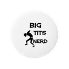 BIG TITS NERDのBTN   skankin' Tin Badge