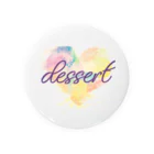 dessert_252のdessert Tin Badge