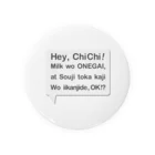 CHICHINOCHICHIHACHICHIのHey,ChiChi 缶バッジ