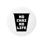 上村商店のNo Chai No Life Tin Badge