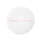 ALBAtherapyのEveryday is a new day ピンク Tin Badge