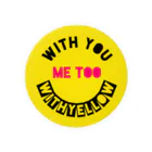 シリアルの『 #WithYou #MeToo #WithYellow 』B Tin Badge