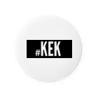 ANJIの#KEK Tin Badge