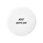 MORE HAPPY DAYのMORE HAPPY DAY Tin Badge