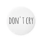 にゃんにゃん™️🐱のdon't cry Tin Badge