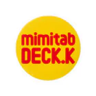 mimitabDECK.Kの耳たぶでっけー（黄丸ロゴ） 缶バッジ