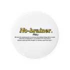 No-brainer のNo brainer  バッジ Tin Badge