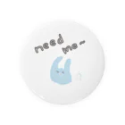 猫とアスパラのショップの必要として-need me- Tin Badge