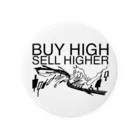 AURA_HYSTERICAのBuy high, sell higher 缶バッジ