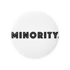 mincora.のMINORITY.　- black ver. 01 - 缶バッジ