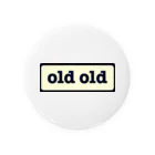 oldoldのoldoldクラシック第一弾 Tin Badge