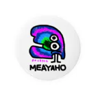 ざくろLatteのMEAYAHO Tin Badge