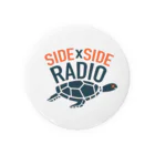 Side by Side Radio Supporter's ShopのSide by Side Radioサポーターグッズ 缶バッジ