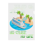 NO CRUISE NO LIFEのCruise Island Clear File Folder