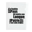 言語系グッズを作ってみるショップのOn n'habite pas un pays, on habite une langue. Une patrie, c'est cela et rien d’autre. クリアファイル