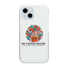 コーヒー MAKES ME WHAT ?!のNO COFFEE, NO LIFE (enthusiastic) Clear Smartphone Case