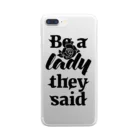 NOBODY754のBe A Lady They Said (Black) Clear Smartphone Case