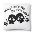 『NG （Niche・Gate）』ニッチゲート-- IN SUZURIのWhy Can't We Be Friends?（黒） Cushion