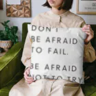 MARUKOSHIKIのBE AFRAID TO FAIL. BE AFRAID NOT TO TRY. クッション