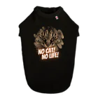 Lyra MoonpawのNO CAT! NO LIFE! Dog T-shirt