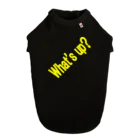 ainarukokoroのWhat's up? ドッグTシャツ