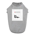 Sounds Focus&RelaxのMy Status(Dying) ドッグTシャツ