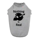 『NG （Niche・Gate）』ニッチゲート-- IN SUZURIのNothing Is Real.（黒） Dog T-shirt