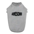 AwagoModeのAWESOME（すごい）Type1 (23) ドッグTシャツ